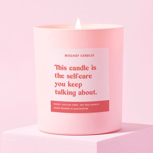 The Self-Care You Keep Talking About